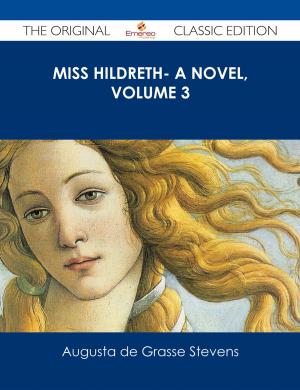 bigCover of the book Miss Hildreth- A Novel, Volume 3 - The Original Classic Edition by 