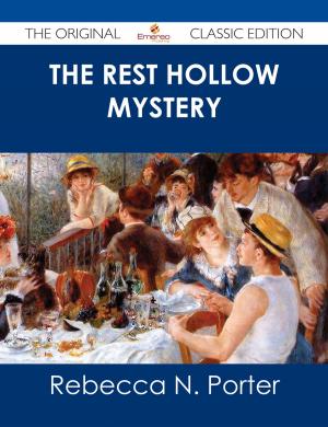 Book cover of The Rest Hollow Mystery - The Original Classic Edition