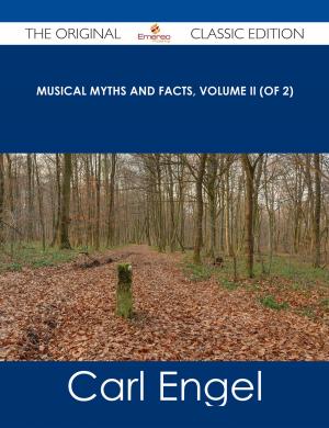 bigCover of the book Musical Myths and Facts, Volume II (of 2) - The Original Classic Edition by 