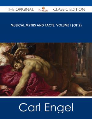 Cover of the book Musical Myths and Facts, Volume I (of 2) - The Original Classic Edition by Marilyn Keith