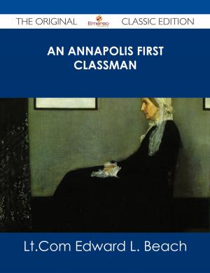 Cover of the book An Annapolis First Classman - The Original Classic Edition by Donna Jefferson