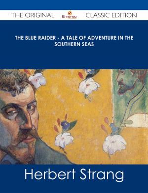 Book cover of The Blue Raider - A Tale of Adventure in the Southern Seas - The Original Classic Edition