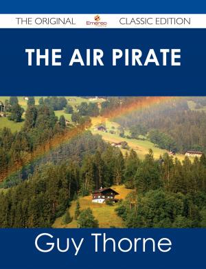 Book cover of The Air Pirate - The Original Classic Edition