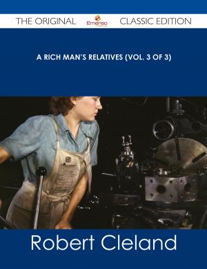 Book cover of A Rich Man's Relatives (Vol. 3 of 3) - The Original Classic Edition