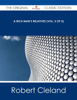 Book cover of A Rich Man's Relatives (Vol. 2 of 3) - The Original Classic Edition
