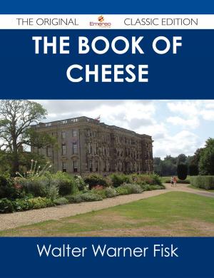 Cover of the book The Book of Cheese - The Original Classic Edition by Ivanka Menken