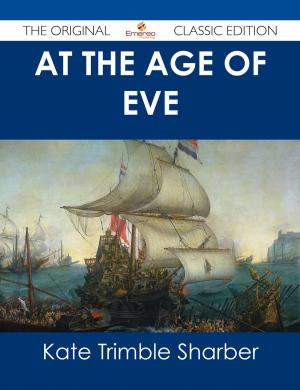 Book cover of At the Age of Eve - The Original Classic Edition