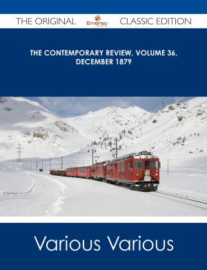 Cover of the book The Contemporary Review, Volume 36, December 1879 - The Original Classic Edition by Barbara Stein