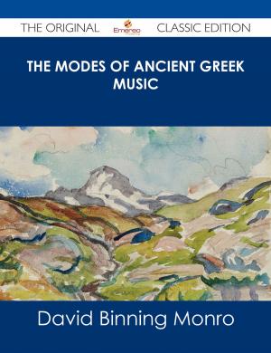 Cover of the book The Modes of Ancient Greek Music - The Original Classic Edition by Jo Franks
