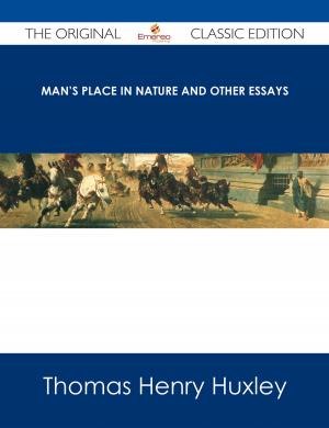 Book cover of Man's Place in Nature and Other Essays - The Original Classic Edition