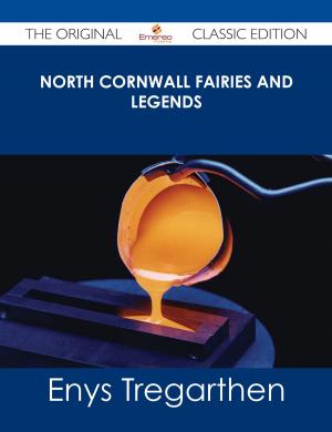 Cover of the book North Cornwall Fairies and Legends - The Original Classic Edition by Cummings Daniel