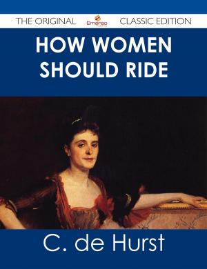 Cover of the book How Women Should Ride - The Original Classic Edition by Barnett Russell