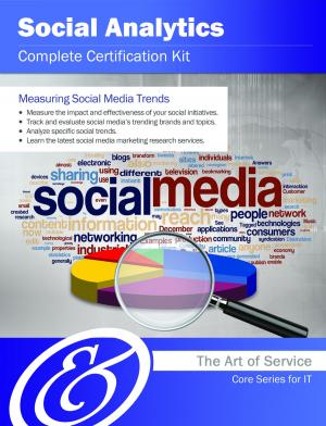 Cover of the book Social Analytics Complete Certification Kit - Core Series for IT by Evelyn Mckee
