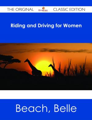 Cover of the book Riding and Driving for Women - The Original Classic Edition by Beverly Carlson