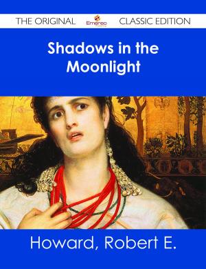Cover of the book Shadows in the Moonlight - The Original Classic Edition by Dejesus Susan