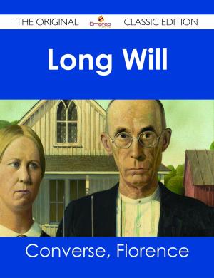 Cover of the book Long Will - The Original Classic Edition by Rice Thomas