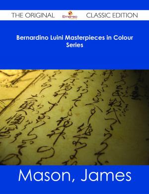 Cover of the book Bernardino Luini Masterpieces in Colour Series - The Original Classic Edition by Jo Franks