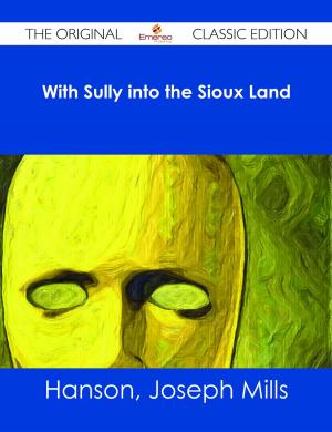 Cover of the book With Sully into the Sioux Land - The Original Classic Edition by Jo Franks