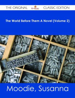 Cover of the book The World Before Them A Novel (Volume 2) - The Original Classic Edition by Jo Franks