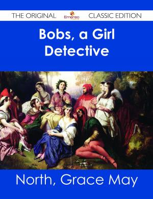 Book cover of Bobs, a Girl Detective - The Original Classic Edition