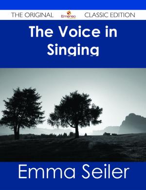 Cover of the book The Voice in Singing - The Original Classic Edition by Gloria Griffin