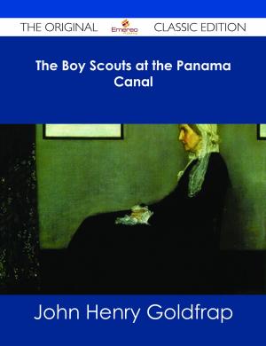 Cover of the book The Boy Scouts at the Panama Canal - The Original Classic Edition by Florence Converse