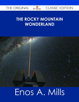 Book cover of The Rocky Mountain Wonderland - The Original Classic Edition