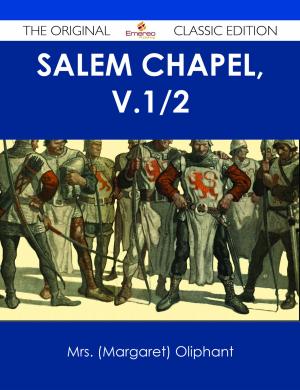 Book cover of Salem Chapel, v.1/2 - The Original Classic Edition