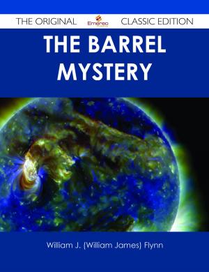 Cover of the book The Barrel Mystery - The Original Classic Edition by Franks Joyce