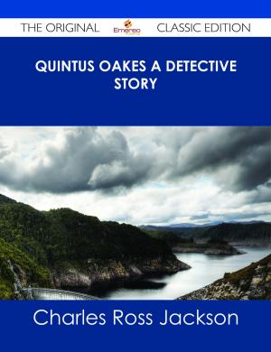 Book cover of Quintus Oakes A Detective Story - The Original Classic Edition