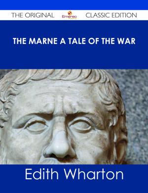 Cover of the book The Marne A Tale of the War - The Original Classic Edition by Randall Figueroa