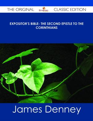 Book cover of Expositor's Bible- The Second Epistle to the Corinthians - The Original Classic Edition