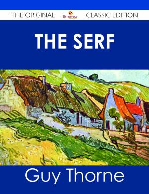 Cover of the book The Serf - The Original Classic Edition by Charlie Chavez