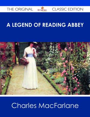 Cover of the book A Legend of Reading Abbey - The Original Classic Edition by Laura Black