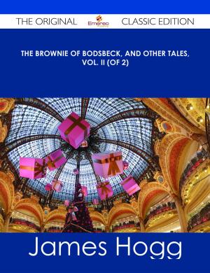 Cover of the book The Brownie of Bodsbeck, and Other Tales, Vol. II (of 2) - The Original Classic Edition by Robert Hodges