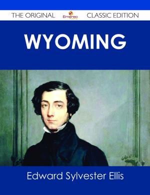 Cover of the book Wyoming - The Original Classic Edition by Gerard Blokdijk