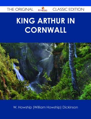Cover of the book King Arthur in Cornwall - The Original Classic Edition by Crystal Mccray