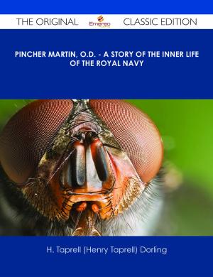 Cover of the book Pincher Martin, O.D. - A Story of the Inner Life of the Royal Navy - The Original Classic Edition by Frank Hicks