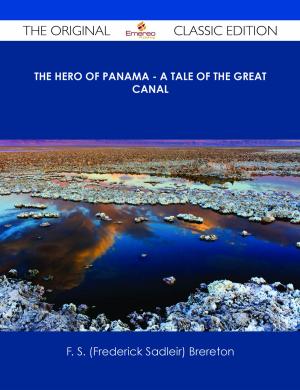 Cover of the book The Hero of Panama - A Tale of the Great Canal - The Original Classic Edition by Mildred A. (Mildred Augustine) Wirt
