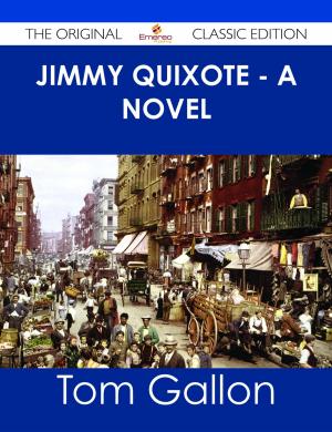 Cover of the book Jimmy Quixote - A novel - The Original Classic Edition by Sean Vaughan