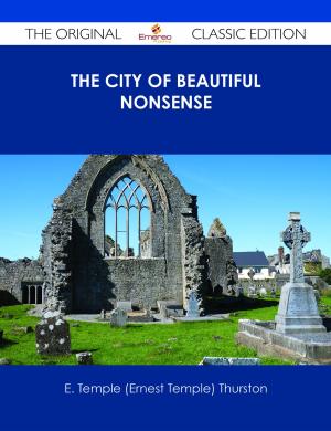 Book cover of The City of Beautiful Nonsense - The Original Classic Edition