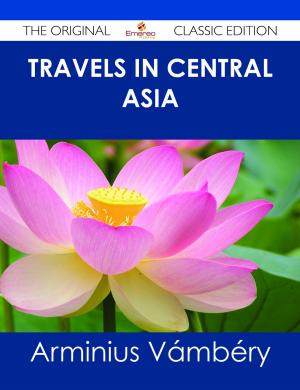 bigCover of the book Travels in Central Asia - The Original Classic Edition by 