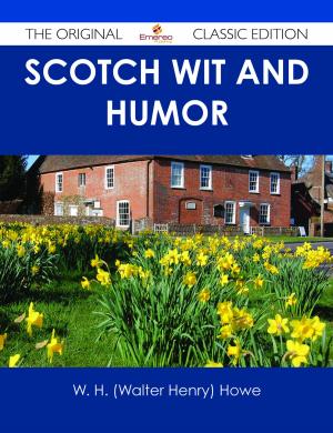 Cover of the book Scotch Wit and Humor - The Original Classic Edition by Franks Jo