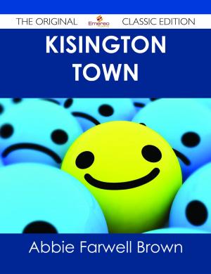 Cover of the book Kisington Town - The Original Classic Edition by Antonio Gloria