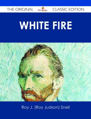 Book cover of White Fire - The Original Classic Edition