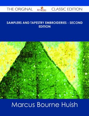 Cover of the book Samplers and Tapestry Embroideries - Second Edition - The Original Classic Edition by Beverly Mendoza