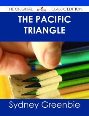 Cover of the book The Pacific Triangle - The Original Classic Edition by Rodney Holman