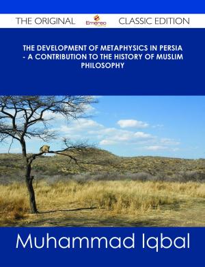 bigCover of the book The Development of Metaphysics in Persia - A Contribution to the History of Muslim Philosophy - The Original Classic Edition by 