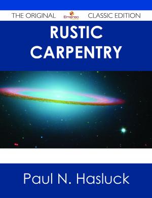 Cover of the book Rustic Carpentry - The Original Classic Edition by Tony Sloan