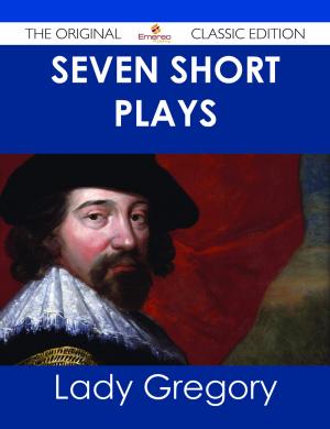 Cover of the book Seven Short Plays - The Original Classic Edition by Patricia Castillo